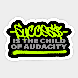 Success is the child of audacity // Graffiti style Sticker